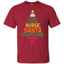 Nurse T-Shirt Be Nice To the Nurse Santa Is Watching Funny Funny Gift Nurse Shirts CustomCat