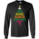 Nurse T-Shirt Be Nice To the Nurse Santa Is Watching Funny Funny Gift Nurse Shirts CustomCat
