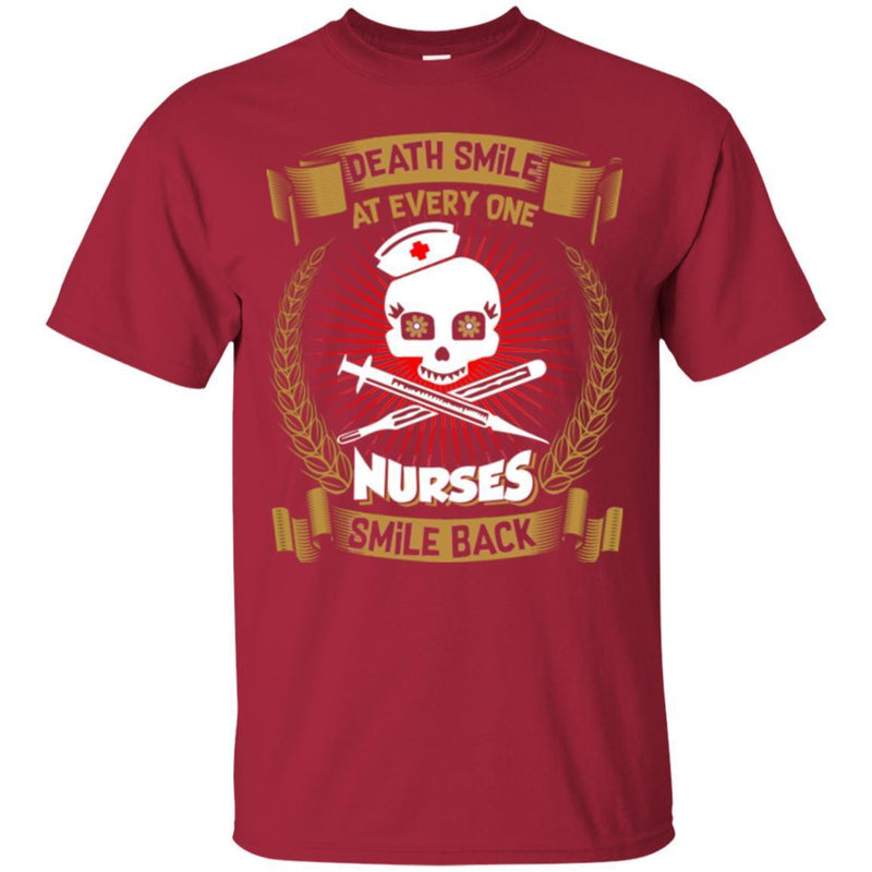 Nurse T-Shirt Death Smile At Every One Nurse Smile Back Funny Gift Tees Medical Shirts CustomCat