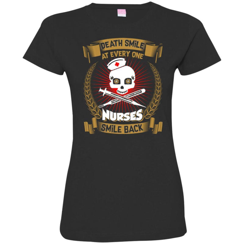 Nurse T-Shirt Death Smile At Every One Nurse Smile Back Funny Gift Tees Medical Shirts CustomCat