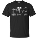 Nurse T-Shirt Faith Hope Love Heartbeat Funny Gift Tees Nurse Shirts CustomCat