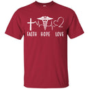 Nurse T-Shirt Faith Hope Love Heartbeat Funny Gift Tees Nurse Shirts CustomCat