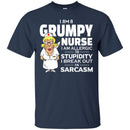 Nurse T-Shirt I Am A Grumpy Nurse I Am Allergic To Stupidity I Break Out In Sarcasm Funny Gift Shirt CustomCat