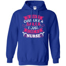 Nurse T-Shirt I Don't Cuss Like A Sailor I Cuss Like A Nurse Funny Gift Tees Medical Shirts CustomCat