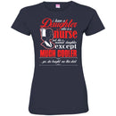 Nurse T-Shirt I Have A Daughter Who Is A Nurse Just Like A Normal Daughter Except Much Cooler Shirts CustomCat