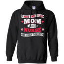 Nurse T-Shirt I Have Two Titles Mom And Nurse And I Rock Them Both Funny Gift Nurse Shirts CustomCat