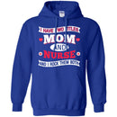 Nurse T-Shirt I Have Two Titles Mom And Nurse And I Rock Them Both Funny Gift Nurse Shirts CustomCat