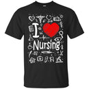 Nurse T-Shirt I Love Nursing Heart Heartbeat Funny Gift Nurse Shirts CustomCat