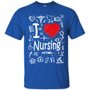Nurse T-Shirt I Love Nursing Heart Heartbeat Funny Gift Nurse Shirts CustomCat