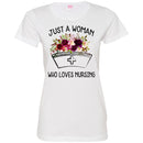 Nurse T-Shirt Just A Woman Who Loves Nursing Flowers Shirts CustomCat