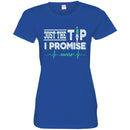 Nurse T-Shirt Just The Tip I Promise Heartbeat Nurse Funny Gift Tees Nurse Shirts CustomCat