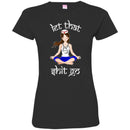Nurse T-Shirt Let That Shit Go Yoga Funny Gift Nurse Shirts CustomCat