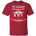Nurse T-Shirt My Fingers Have Gone Places I've Never Thought Possible Funny Gift Tees Nurse Shirts CustomCat