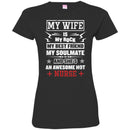 Nurse T-Shirt My Wife Is My Rock My Best Friend My Soulmate And She Is A Awesome Hot Nurse Shirts CustomCat