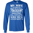Nurse T-Shirt My Wife The Sweetest Most Beautiful Loving Amazing Nurse You'll ever Meet Funny Shirts CustomCat
