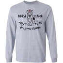 Nurse T-Shirt Nurse Llama Ain't Got Time For Your Drama Funny Gift Tees Medical Shirts CustomCat