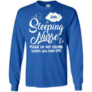 Nurse T-Shirt Sleeping Nurse Please Do Not Disturb Unless You Need CPR Funny Gift Nurse Shirts CustomCat