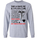 Nurse T-Shirt The 12 Days Of Nursing And 1 Hour Left On My Shift Funny Gift Tees Nurse Shirts CustomCat