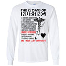 Nurse T-Shirt The 12 Days Of Nursing And 1 Hour Left On My Shift Funny Gift Tees Nurse Shirts CustomCat