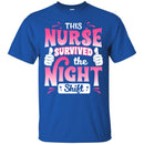 Nurse T-Shirt This Nurse Survived The Night Shift Thumbs Up Funny Gift Tees Nurse Shirts CustomCat
