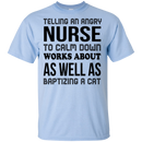 Nurses - Telling An Angry Nurse CustomCat