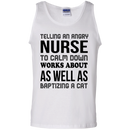 Nurses - Telling An Angry Nurse CustomCat
