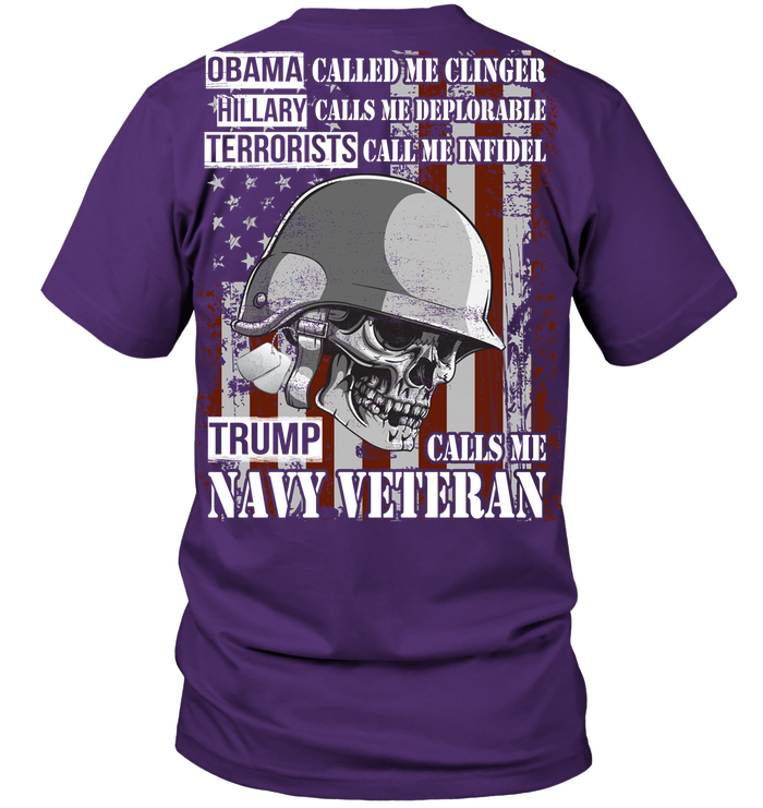 Obama Called Me Clinger Hillary Calls Me Deplorable Trump Calls Me Navy Veteran Tee Veteran Shirts GearLaunch