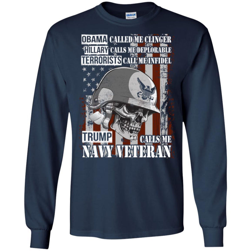 Obama Called Me Clinger Hillary Calls Me Deplorable Trump Calls Me Navy Veteran Tee Veteran TShirt CustomCat