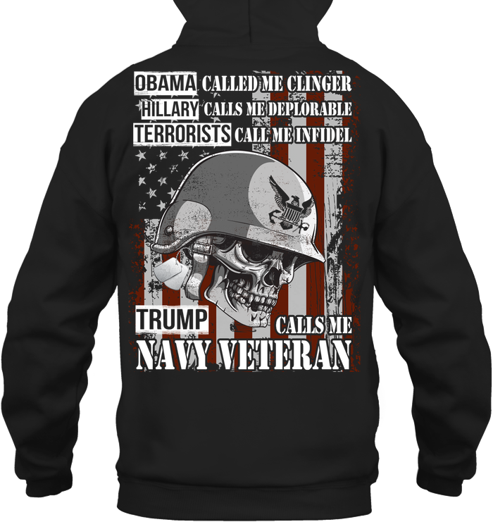 Obama Called Me Clinger Hillary Calls Me Deplorable Trump Calls Me Navy Veteran Tee Veteran TShirt GearLaunch