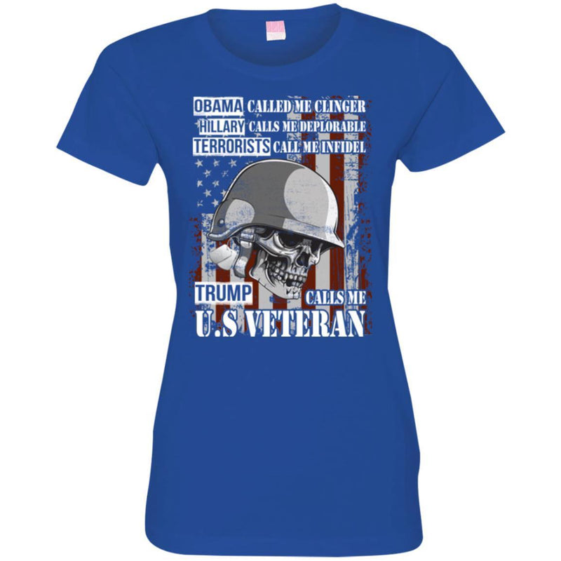 Obama Called Me Clinger Hillary Calls Me Deplorable Trump Calls Me U.S Veteran Tee Veteran TShirt CustomCat