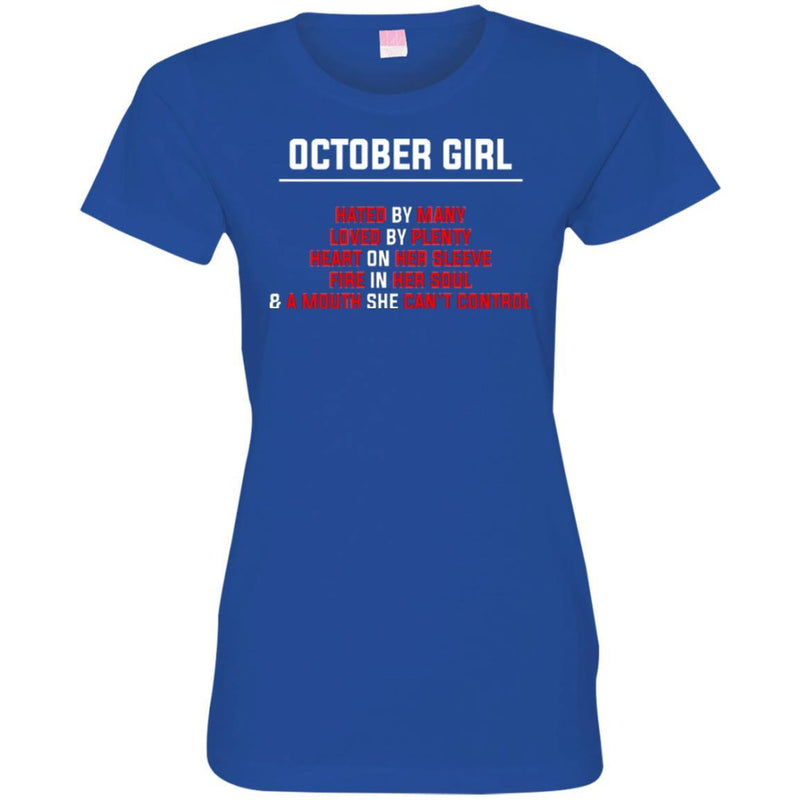 October Girl Hated By Many Loved By Plenty Heart On Her Sleeve Fire In Her Soul Shirts CustomCat