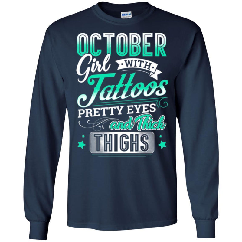 October Girl With Tattoos Pretty Eyes And Thick Thighs Birthday T-Shirt CustomCat