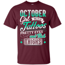 October girl with tattoos pretty eyes and thick things T-shirts CustomCat
