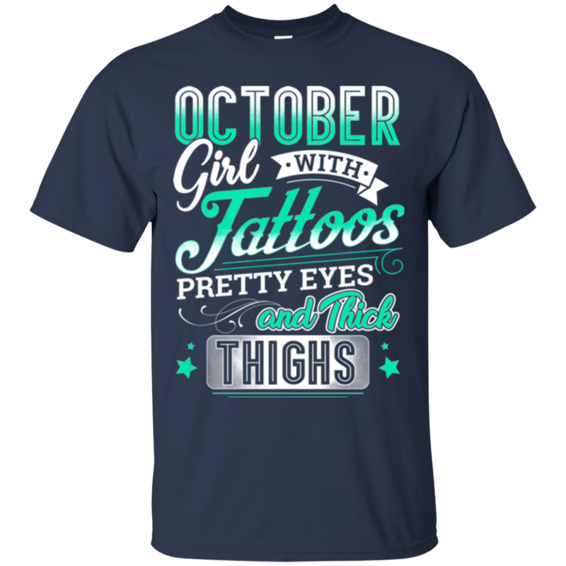 October girl with tattoos pretty eyes and thick things T-shirts CustomCat