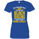 On The 8th Day God Created The Black Queens T-shirts CustomCat
