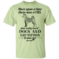 Once Upon A Time There Was A Girl Really Loved Dogs And Had Tattoos T-shirt CustomCat