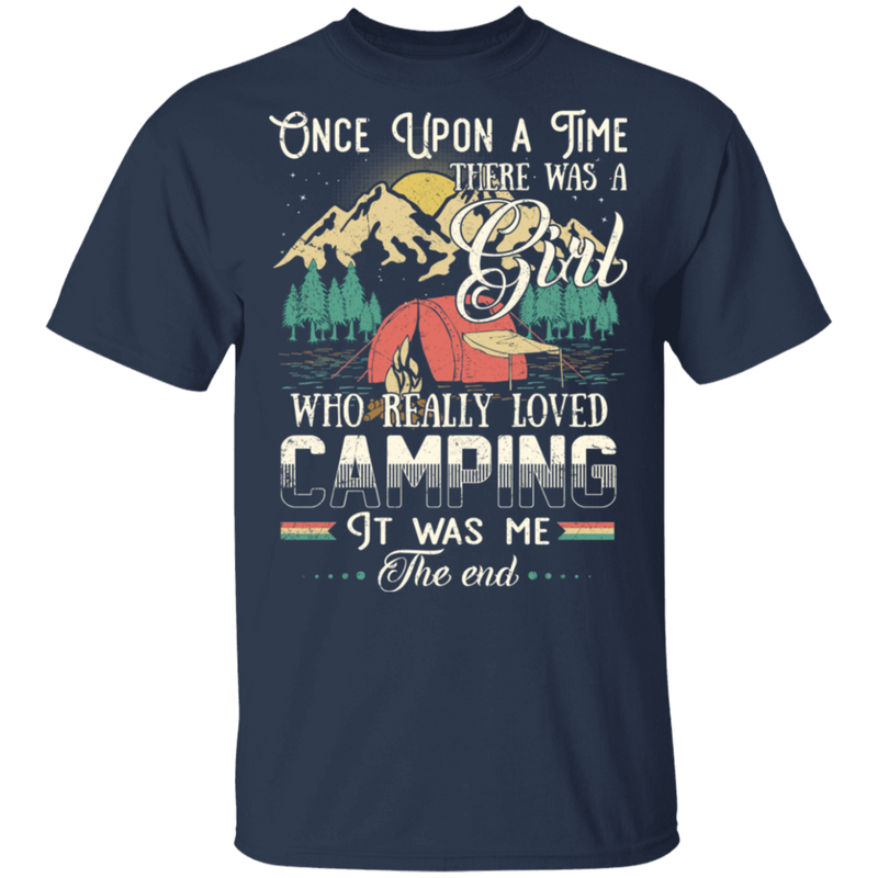 Once Upon A Time There Was A Girl Who Really Loved Camping It Was Me The End CustomCat
