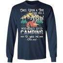 Once Upon A Time There Was A Girl Who Really Loved Camping It Was Me The End CustomCat