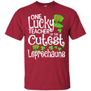 One Lucky Teacher Of The Cutest Leprechauns Shamrock Funny Gifts Patrick's Day T-Shirt CustomCat