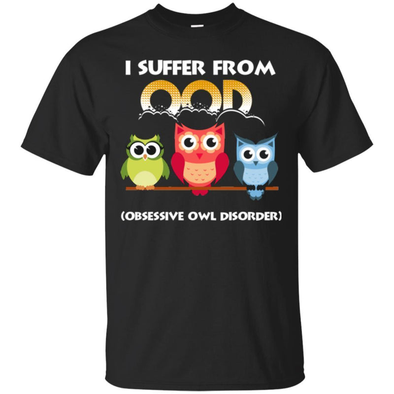 Owl T-Shirt I Supper Room God Obsessive Owl Disorder Funny Cute Owl Tee Shirt CustomCat