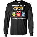 Owl T-Shirt I Supper Room God Obsessive Owl Disorder Funny Cute Owl Tee Shirt CustomCat