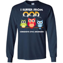 Owl T-Shirt I Supper Room God Obsessive Owl Disorder Funny Cute Owl Tee Shirt CustomCat