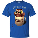 Owl T-Shirt Life Begins After Coffee With Cute Owl in a Cup Tees Funny Gift Tee Shirt CustomCat