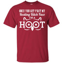 Owl T-Shirt Once You Get Past My Resting Bitch Face I'm A Hoot Next, Level Unisex Fitted Tee Shirt CustomCat