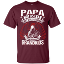 Papa not as lean but still as mean so don't i mess with my grandkids T-shirts CustomCat