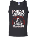 Papa not as lean but still as mean so don't i mess with my grandkids T-shirts CustomCat