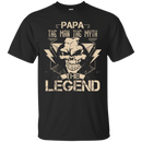 Papa The Man The Myth The Legend Awesome T-shirt For Papa CustomCat