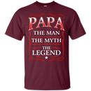 Papa The Man The Myth The Legend Funny T-shirts CustomCat
