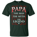 Papa The Man The Myth The Legend Funny T-shirts CustomCat