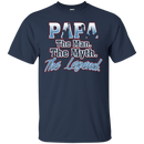 Papa The Man The Myth The Legend t-shirts CustomCat